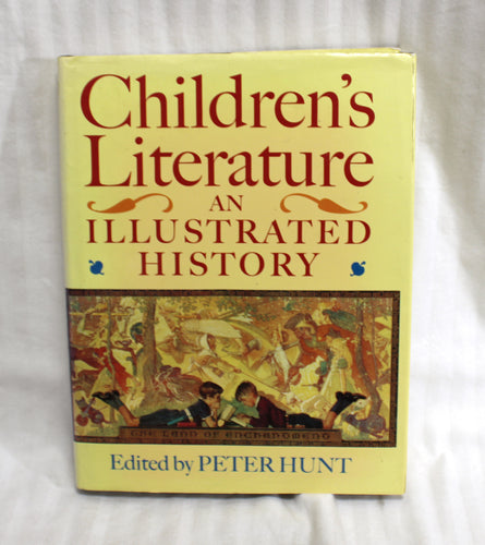 Vintage 1995 - Children's Literature an Illustrated History, edited by Peter Hunt - Hardback Book