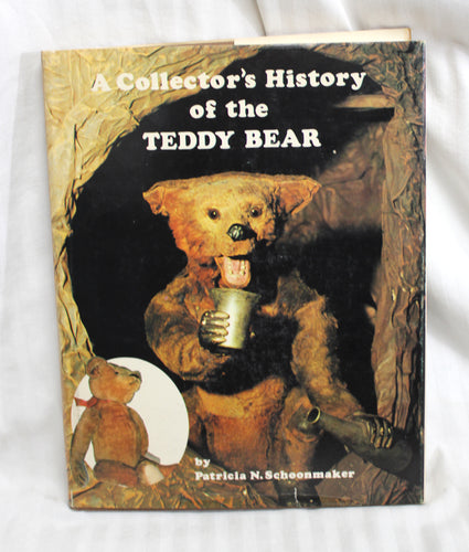 1981 - A Collector's History of the Teddy Bear - Patricia N. Schoonmaker - Hobby House Press - Hardback Book
