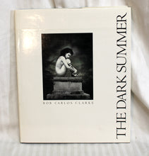 Load image into Gallery viewer, Vintage 1985 - The Dark Summer - Bob Carlos Clarke - Photography - Quartet Books- Hardback Book
