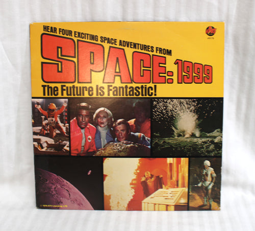 Vintage 1976 - Space:1999 The Future is Fantastic, Hear For Exciting Space Adventures from - Vinyl Record