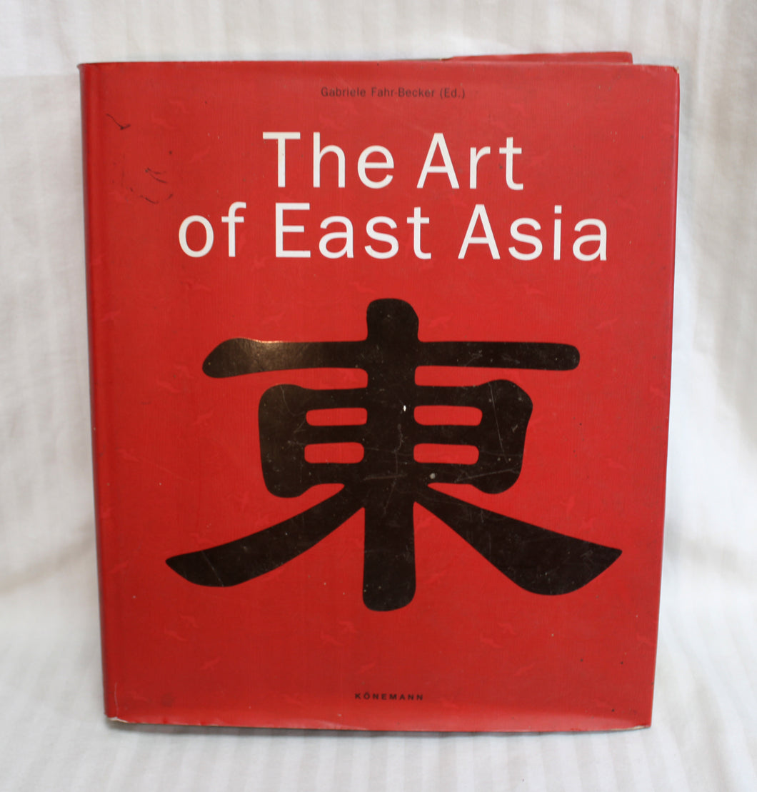 Vintage 1999- The Art of East Asia - Gabriele Fahr-Becker - Konemann - Hardback Book