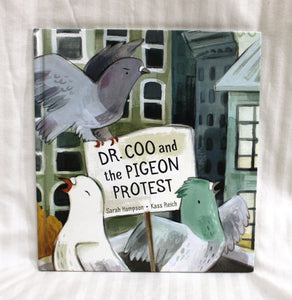 Dr. Coo and the Pigeon Protest - Sarah Hampson, Kass Reich - Hardback Book 2018