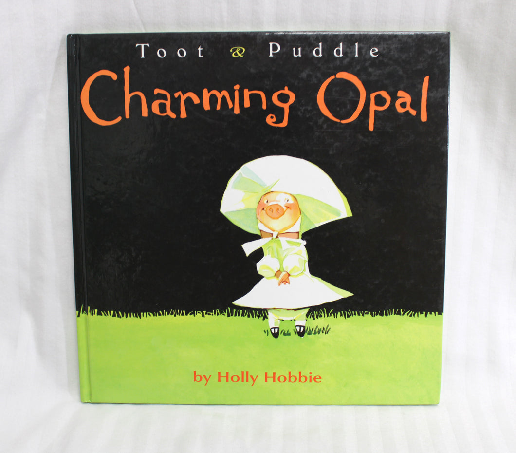 Toot & Puddle Charming Opal - By Holly Hobbie - Hardback Book 2003