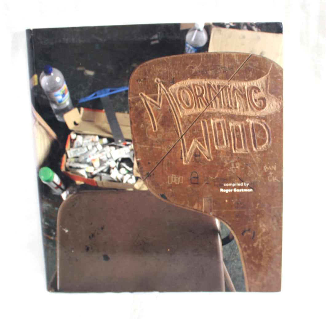 Vintage 2003 - Morning wood, Compiled by Roger Gastman - Gingko Press (Art Book) Softcover