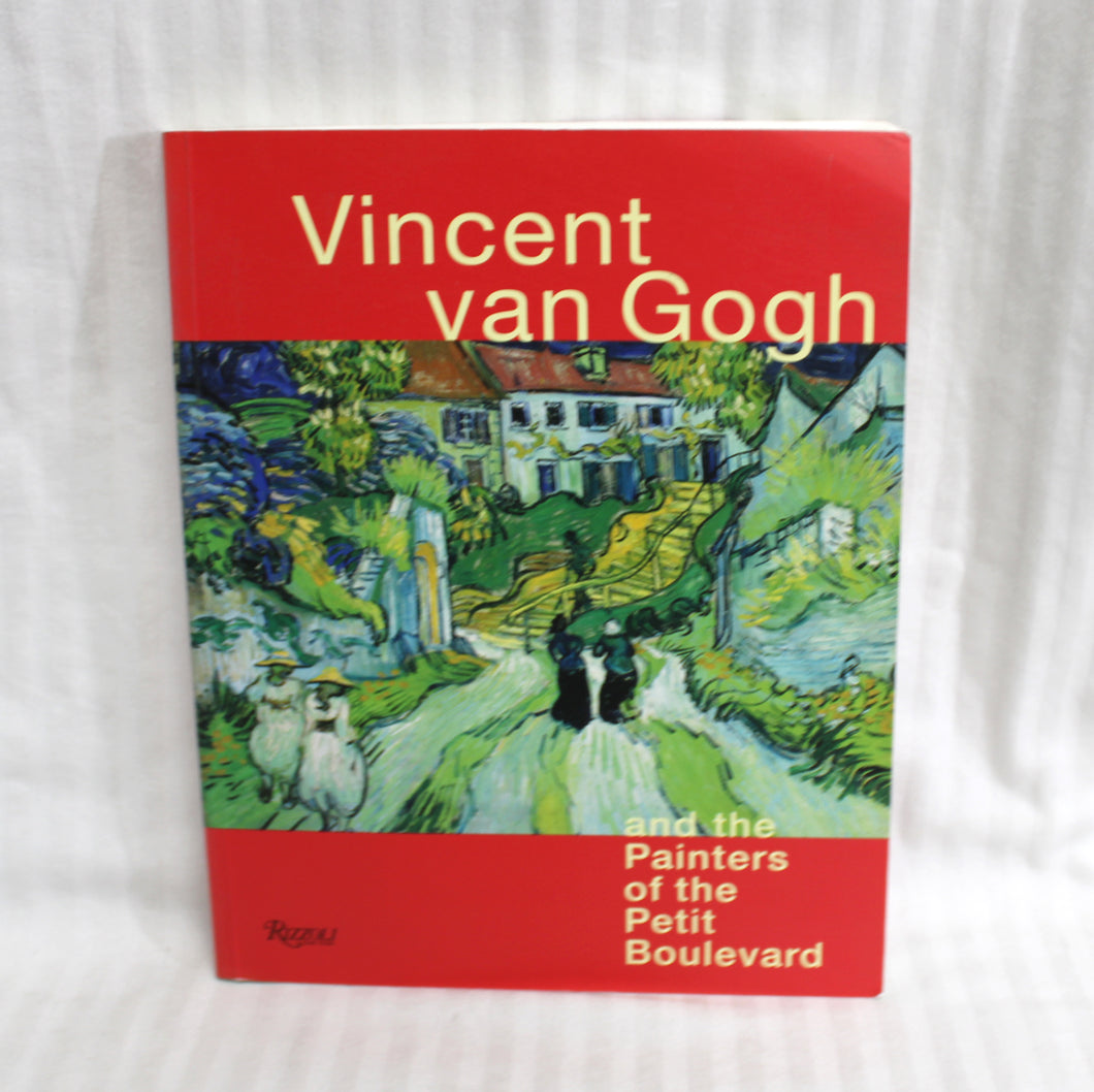 Vtg 2001 - Vincent Van Gogh and the Painters of the Petit Boulevard - Rizzoli - Softback Book