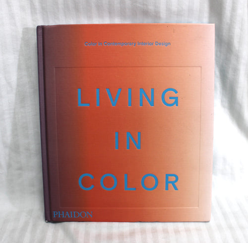 2021 -Living in Color - Color in Contemporary Interior Design - Phaidon - Hardback Book