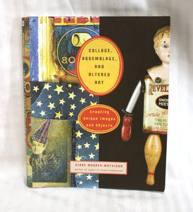 Collage, Assemblage, and Altered Art - Creating Unique Images and Objects - Diane Maurer-Mathison - Paperback Book