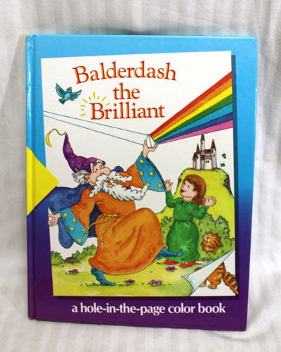 Vintage 1991 - Balderdash the Brilliant - A Hole in the Page Color (Teaching Colors) Book - Time-Life Early learning program Book