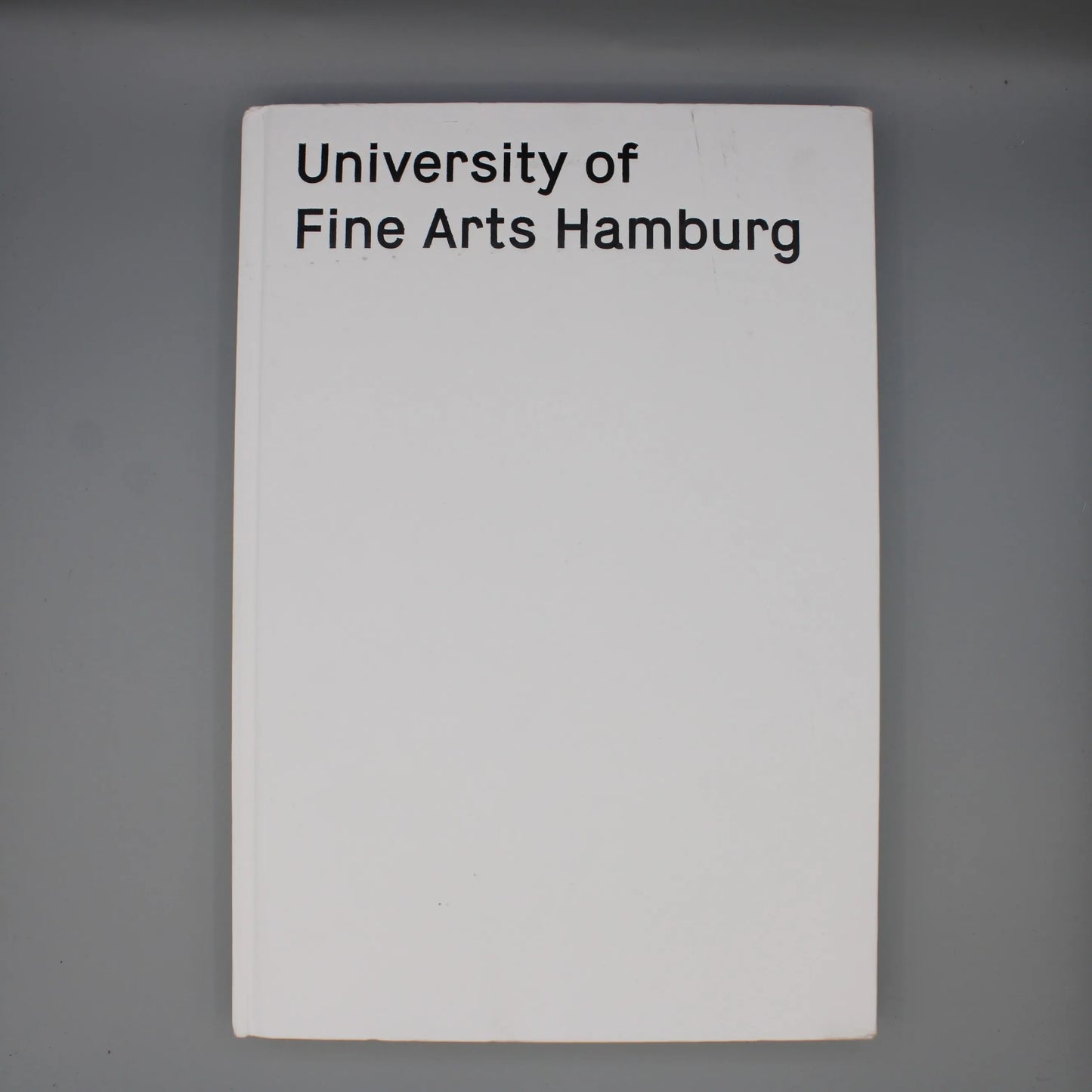 University of Fine Arts Hamburg - Art Liberates Itself Hardcover