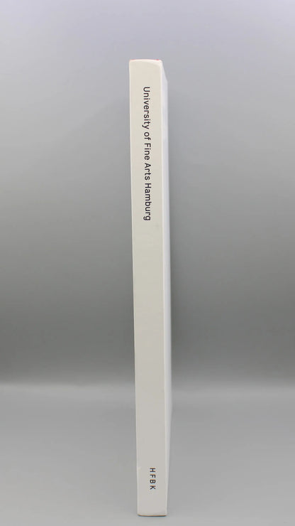 University of Fine Arts Hamburg - Art Liberates Itself Hardcover