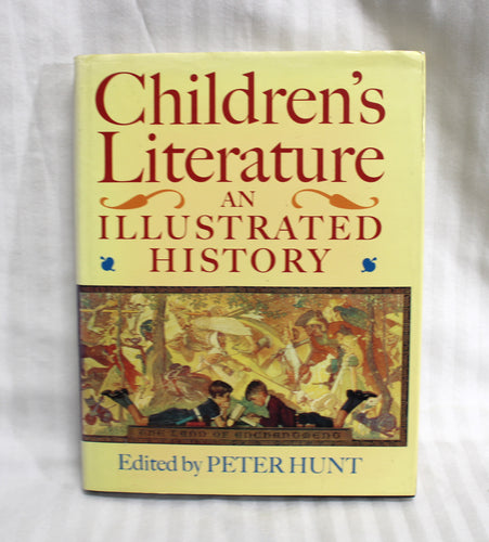Vintage 1995 - Children's Literature an Illustrated History, edited by Peter Hunt - Hardback Book