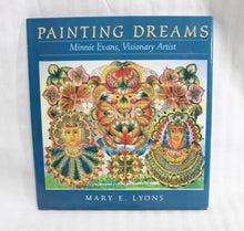 Load image into Gallery viewer, Vintage 1996- Painting Dreams - Minnie Evans, Visionary Artist - Mary E. Lyons - Hardback Book
