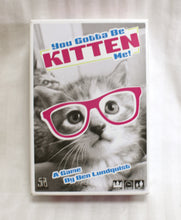 Load image into Gallery viewer, You Gotta Be Kitten Me! A Game by Ben Lundquist - Cardgame, Stoneblade