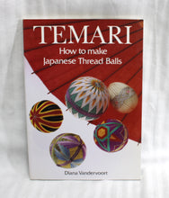 Load image into Gallery viewer, Vintage 1998 - Temari - -How to Make Japanese Thread Balls - Diana Vanervoort - Softcover Book