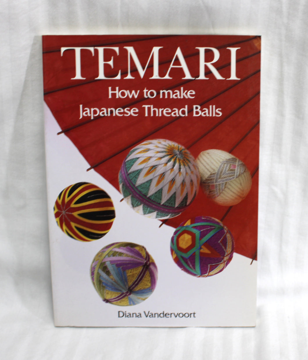 Vintage 1998 - Temari - -How to Make Japanese Thread Balls - Diana Vanervoort - Softcover Book