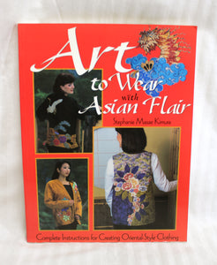 Vintage 2001- Art to Wear with Asian Flair - Stephanie Masae Kimura - Softback Book