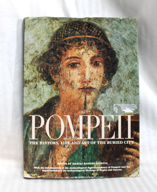 Pompei The History, Life and Art of the Buried City - Edited by Marisa Ranieri Panetta - Hardback Book -2004