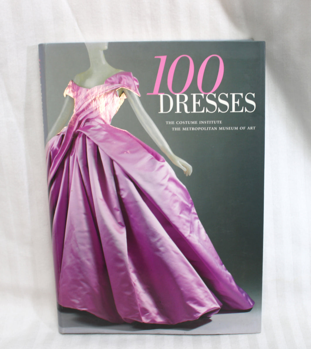 100 Dresses, The Costume Institute, The Metropolitan Museum of Art - Yale University Press - Softback Book