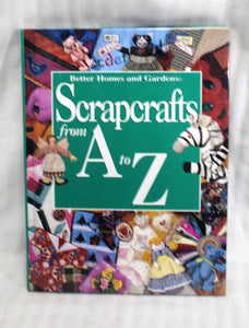 Vintage 1995 - Better Homes and Gardens, Scrapcrafts from A to Z - Hardback Book