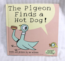 Load image into Gallery viewer, Vintage 2004 - The Pigeon Finds a Hot Dog!  Words and Pictures by Mo Willems - Hardback Book